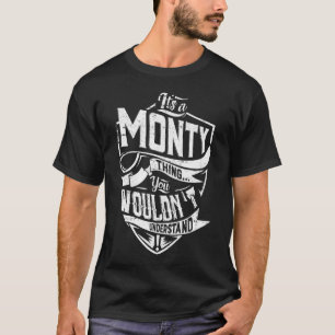 それはMONTYの事だ、君には分からないだろう Tシャツ