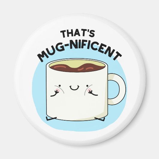 それはMugnificent おもしろい Coffee Mug Punだ マグネット (正面)