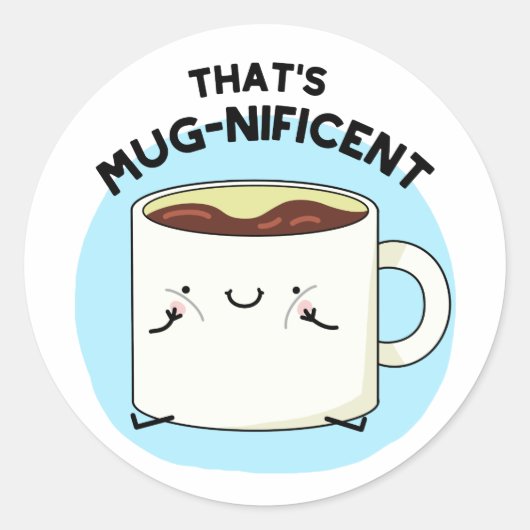それはMugnificent おもしろい Coffee Mug Punだ ラウンドシール (正面)