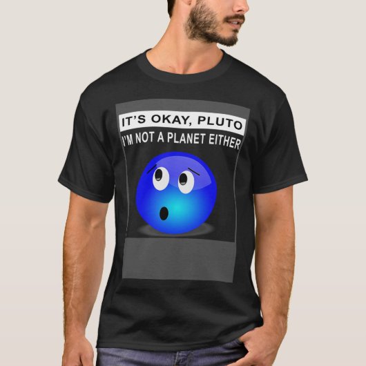 それはOk冥王星Iは惑星ではない1 Tシャツ (正面)