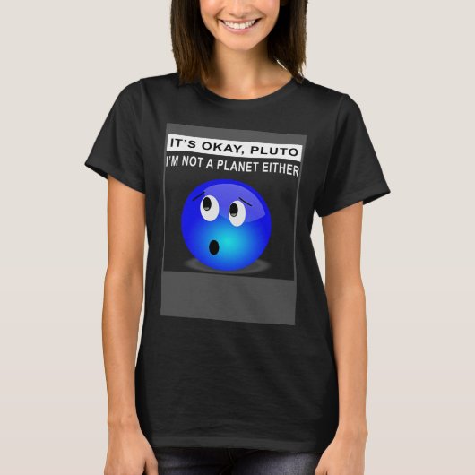 それはOk冥王星Iは惑星ではない1 Tシャツ (正面)