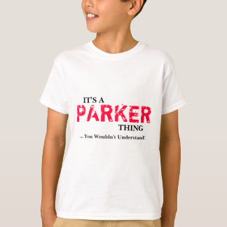 それはPARKERの事です…あなたが理解しない! Tシャツ