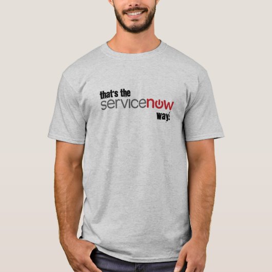 それはServiceNowの方法です Tシャツ (正面)