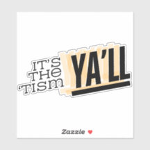 それはThe'Tism Ya'll