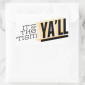 それはThe'Tism Ya'll 長方形シール (バッグ)