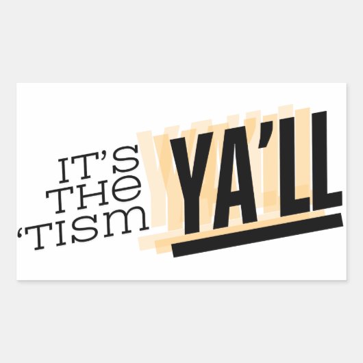 それはThe'Tism Ya'll 長方形シール (正面)