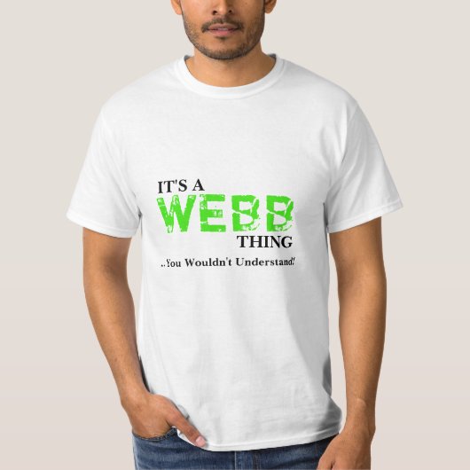それはWEBBの事です…あなたが理解しない! Tシャツ (正面)