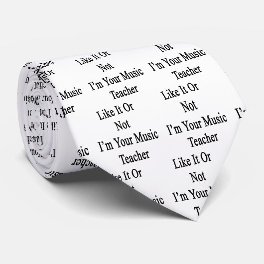 それまたはない私のようにあなたの音楽の先生はあります ネクタイ (ロール)