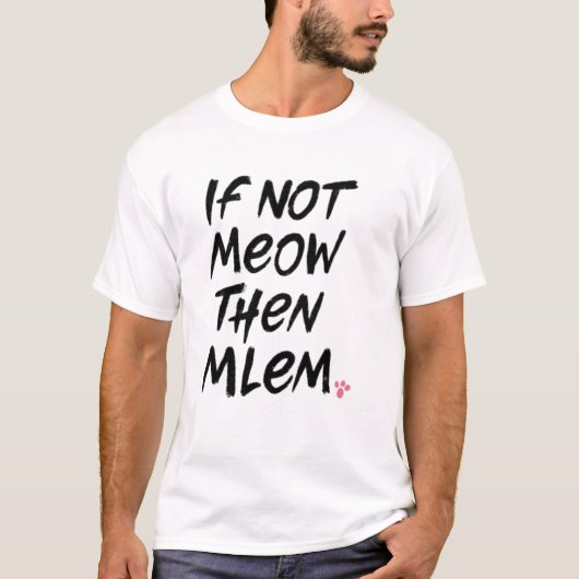 それもしでは問題ではない Tシャツ (正面)