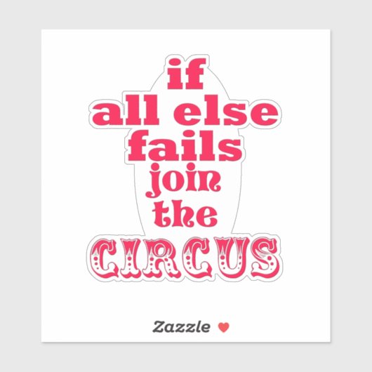 それもし以外は失敗し、サーカスに参加する – おもしろい引用文 シール (シート)