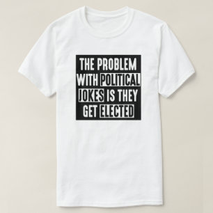それらが選ばれて得る政治冗談を用いる問題 Tシャツ