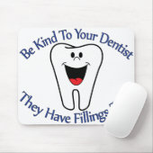 それらに詰物があるもあなたの歯科医に親切があって下さい マウスパッド (マウス)