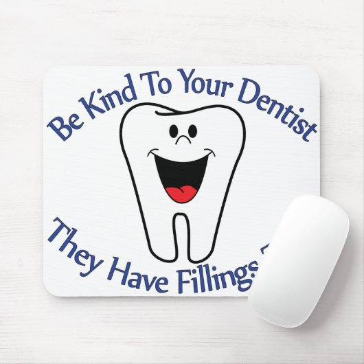 それらに詰物があるもあなたの歯科医に親切があって下さい マウスパッド (マウス)