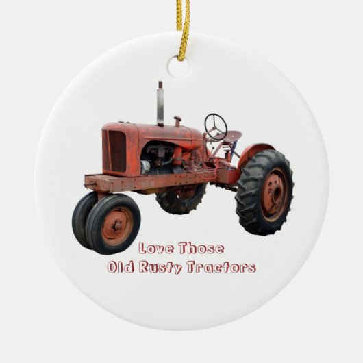 それらの古い錆ついたトラクターを愛して下さい セラミックオーナメント (正面)