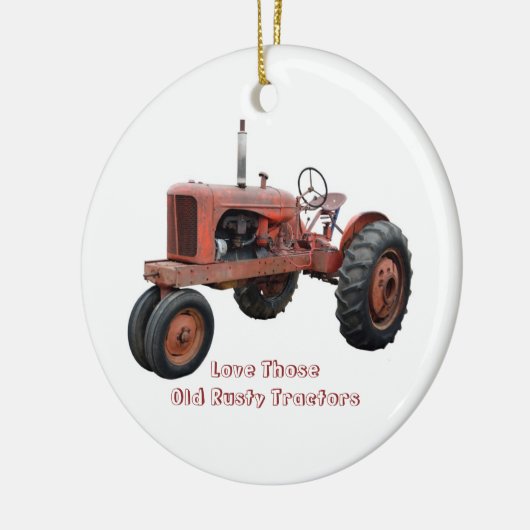 それらの古い錆ついたトラクターを愛して下さい セラミックオーナメント (左)