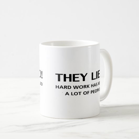 それらはハードワーク…殺しました多くの人々をありました! コーヒーマグカップ (正面右)
