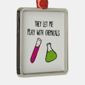 それらは私が化学薬品と遊ぶことを可能にしました メタルオーナメント (右)