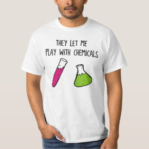 それらは私が化学薬品と遊ぶことを可能にしました Tシャツ