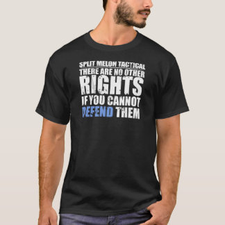 それらを守ることができなければ他の権利無し Tシャツ