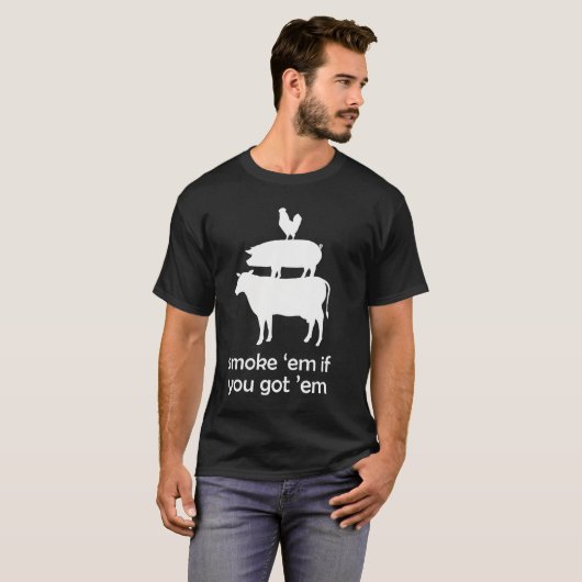それらを得たらそれらを煙らして下さい Tシャツ (正面フル)