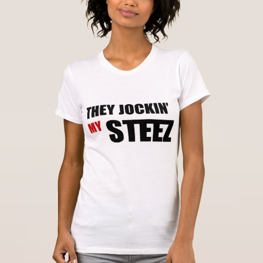それらJockin私のSteez Tシャツ (正面)