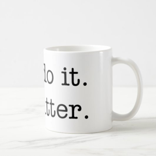 それをします。 私は苦いです。 マグ (右)