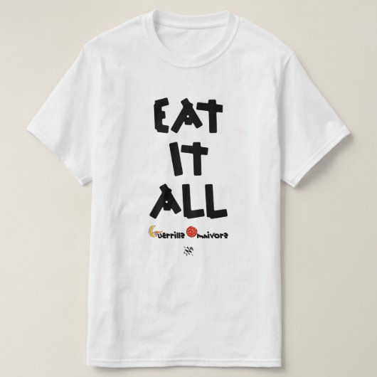それをすべて食べて下さい Tシャツ (デザイン正面)