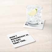 それをサガーコートするな。 スクエアペーパーコースター (インサイチュ)