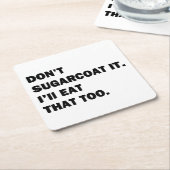 それをサガーコートするな。 スクエアペーパーコースター (アングル)