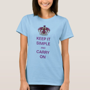 それをシンプル保ち、ピンクの王冠を続けていって下さい Tシャツ