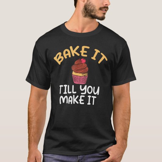 それを作るまで焼く料理ベーキングベイカー1 Tシャツ (正面)