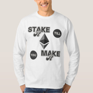 それを作るまで賭ける™ Ethereum Crypto Hstle Tシャツ