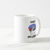 それを使用しますか、または失って下さい(頭脳の解剖学のユーモアの発言) コーヒーマグカップ (正面右)