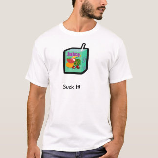 それを吸って下さい! Tシャツ