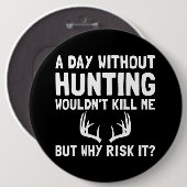 それを狩り危険にさらして下さい 缶バッジ (正面&裏面)