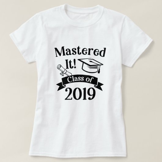 それを習得される2019年の大学大学院のギフトのクラス Tシャツ (デザイン正面)