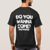 それを舐めれば、それらは来ます Tシャツ (裏面)