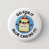 それを行く接着剤はそれを行うおもしろいことができる接着パン 缶バッジ (正面)