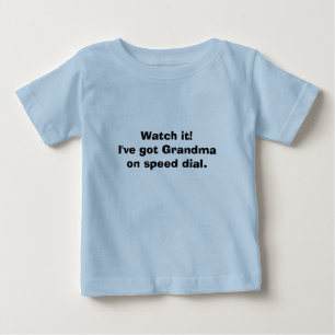 それを見て下さい! 私は速度のダイヤルの祖母を持っています ベビーTシャツ