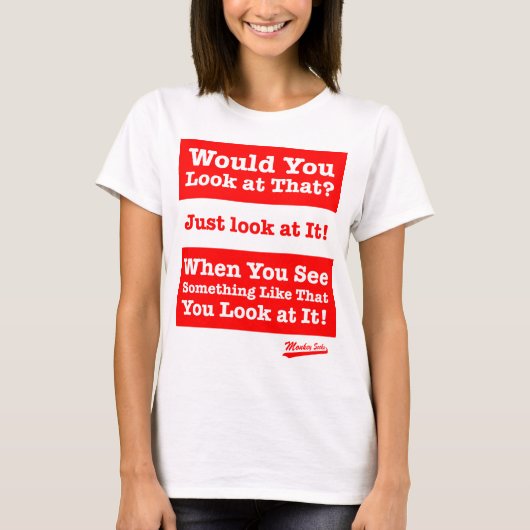 それを見ますか。 ちょうどそれを見て下さい! Tシャツ (正面)