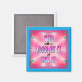 それを見るか、または食べItの引用文おもしろい磁石 マグネット (正面/裏面)