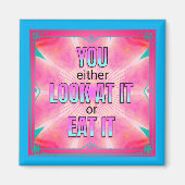 それを見るか、または食べItの引用文おもしろい磁石 マグネット (正面)