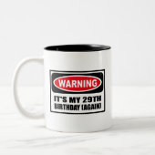 それを警告することは私の第29誕生日の(再度)マグです ツートーンマグカップ (左)