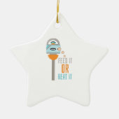 それを食べ物を与えますか、または打って下さい セラミックオーナメント (正面)