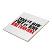 それを、それ置かれる消して下さい、あなたのバイクに乗って下さい タイル (側面)