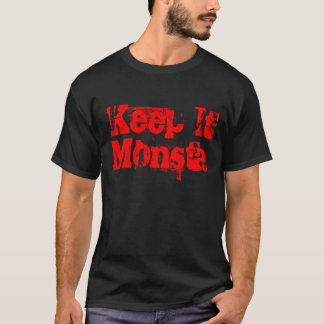それをMonsta保って下さい Tシャツ