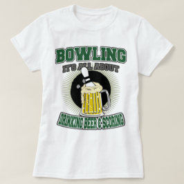 それボーリングをすることは飲むビール及び記録について完全にあります Tシャツ