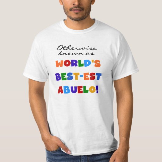 それ以外の場合は最最高のも高いアブエロの贈り物として知られる Tシャツ (正面)
