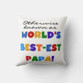 それ以外の最高の場合はパパTシャツとギフトが最も有名 クッション (裏面)