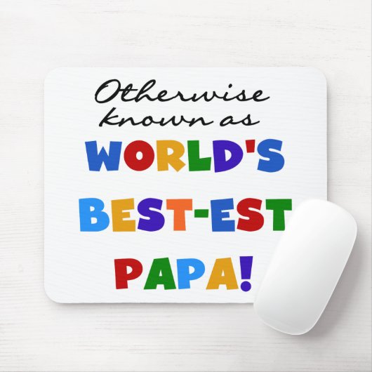 それ以外の最高の場合はパパTシャツとギフトが最も有名 マウスパッド (マウス)